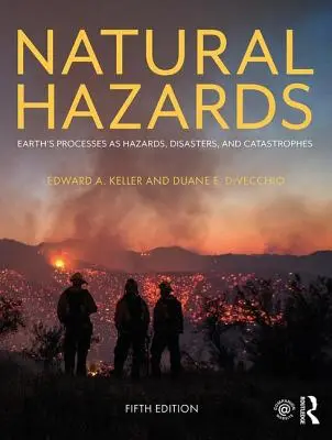 Riesgos naturales: Los procesos de la Tierra como peligros, desastres y catástrofes - Natural Hazards: Earth's Processes as Hazards, Disasters, and Catastrophes