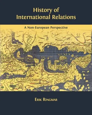 Historia de las relaciones internacionales: Una perspectiva no europea - History of International Relations: A Non-European Perspective