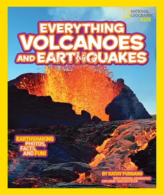 National Geographic Kids Todo sobre volcanes y terremotos: Fotos, datos y diversión que sacuden la tierra - National Geographic Kids Everything Volcanoes and Earthquakes: Earthshaking Photos, Facts, and Fun!