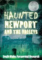 Newport y los Valles Embrujados - Haunted Newport and the Valleys