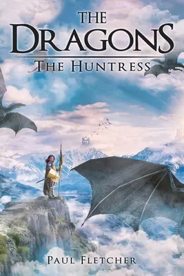 Los dragones: La Cazadora - The Dragons: The Huntress