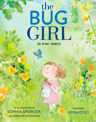 La chica insecto: Una historia real - The Bug Girl: A True Story