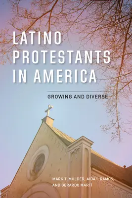 Protestantes latinos en América: Crecimiento y diversidad - Latino Protestants in America: Growing and Diverse