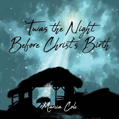 La noche antes del nacimiento de Cristo - Twas the Night Before Christ's Birth
