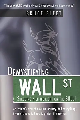 Desmitificando Wall Street: ¡Arrojando un poco de luz sobre el BULL! - Demystifying Wall Street: Shedding a little light on the BULL!