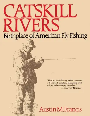 Los ríos Catskill: Cuna de la pesca con mosca en Estados Unidos - Catskill Rivers: Birthplace of American Fly Fishing