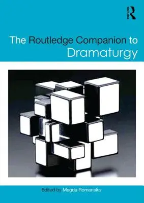 El compañero Routledge de la dramaturgia - The Routledge Companion to Dramaturgy