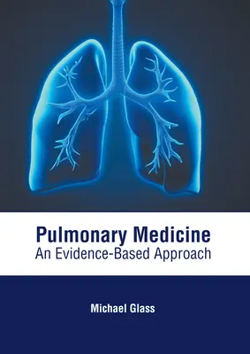 Medicina Pulmonar: Un enfoque basado en la evidencia - Pulmonary Medicine: An Evidence-Based Approach