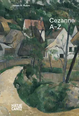 Paul Cezanne: de la A a la Z - Paul Cezanne: A-Z