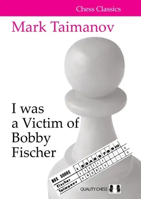 Fui víctima de Bobby Fischer - I Was a Victim of Bobby Fischer