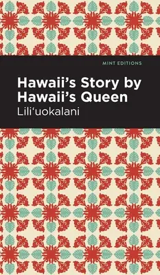 Hawaii's Story de Hawaii's Queen - Hawaii's Story by Hawaii's Queen