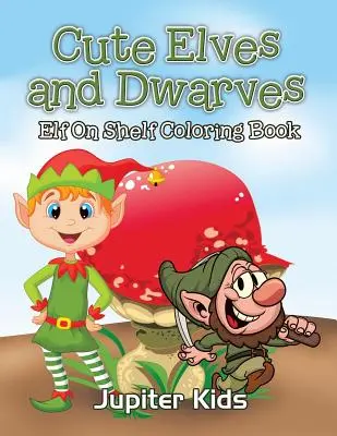 Elfos y enanos: Libro para colorear - Cute Elves and Dwarves: Elf Shelf Coloring Book