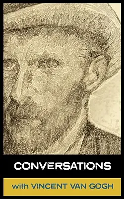 Conversaciones con Van Gogh - Conversations with Van Gogh