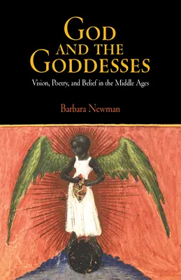 Dios y las diosas: Visión, poesía y creencia en la Edad Media - God and the Goddesses: Vision, Poetry, and Belief in the Middle Ages