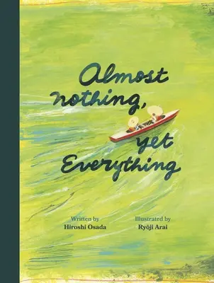 Casi nada, pero todo: Un libro sobre el agua - Almost Nothing, Yet Everything: A Book about Water