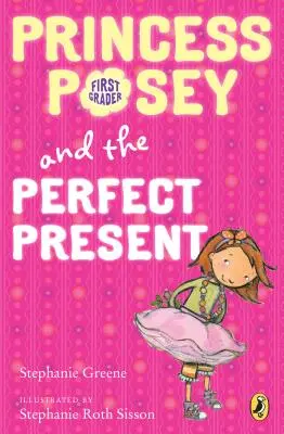 La princesa Posey y el regalo perfecto: Libro 2 - Princess Posey and the Perfect Present: Book 2