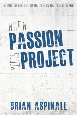 Cuando la pasión se une al proyecto - When Passion Meets Project