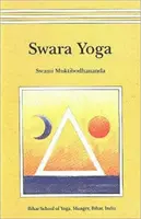 Swara Yoga: la ciencia tántrica de la respiración cerebral - Swara Yoga - The Tantric Science of Brain Breathing