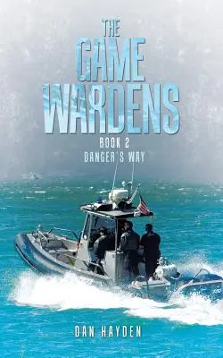 The Game Wardens: Libro 2 El camino del peligro - The Game Wardens: Book 2 Danger's Way