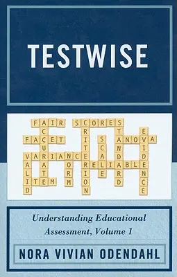 Testwise: Comprender la evaluación educativa, volumen 1 - Testwise: Understanding Educational Assessment, Volume 1
