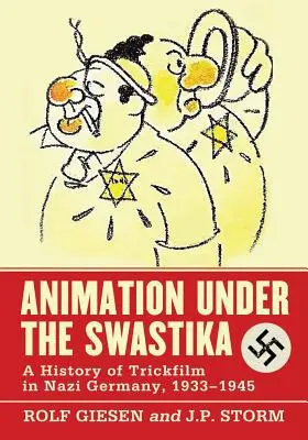 La animación bajo la esvástica: Historia del cine trucado en la Alemania nazi, 1933-1945 - Animation Under the Swastika: A History of Trickfilm in Nazi Germany, 1933-1945