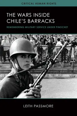 Las guerras dentro de los cuarteles de Chile, 1: Recordando el servicio militar bajo Pinochet - The Wars Inside Chile's Barracks, 1: Remembering Military Service Under Pinochet