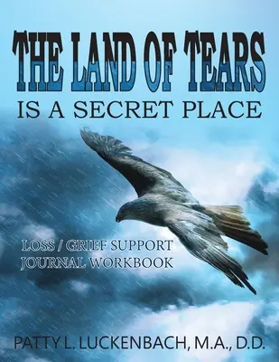 El país de las lágrimas: Es un lugar secreto - The Land of Tears: Is a Secret Place