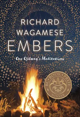 Brasas: Meditaciones de un ojibway - Embers: One Ojibway's Meditations