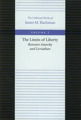 Los límites de la libertad: Entre la anarquía y el Leviatán - The Limits of Liberty: Between Anarchy and Leviathan