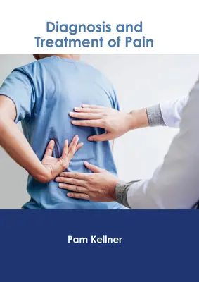 Diagnóstico y tratamiento del dolor - Diagnosis and Treatment of Pain