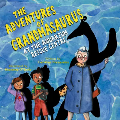 Las Aventuras del Grandmasaurus: En El Centro De Rescate Del Acuario - The Adventures of Grandmasaurus: At the Aquarium Rescue Centre