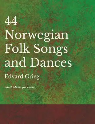 44 canciones y danzas populares noruegas - Partituras para piano - 44 Norwegian Folk Songs and Dances - Sheet Music for Piano