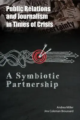 Relaciones públicas y periodismo en tiempos de crisis: Una asociación simbiótica - Public Relations and Journalism in Times of Crisis: A Symbiotic Partnership