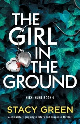 La chica bajo tierra: Un apasionante thriller de misterio y suspense - The Girl in the Ground: A completely gripping mystery and suspense thriller