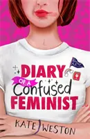 Diario de una feminista confundida: Diario de una feminista confundida - Libro 1 - Diary of a Confused Feminist: Diary of a Confused Feminist - Book 1