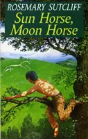 Caballo de Sol, Caballo de Luna - Sun Horse, Moon Horse