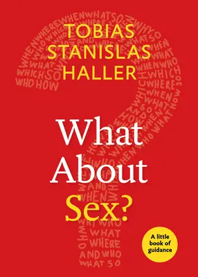 ¿Qué pasa con el sexo? Un pequeño libro de orientación - What about Sex?: A Little Book of Guidance