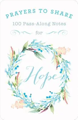 Oraciones para compartir la esperanza: 100 notas para transmitir - Prayers to Share Hope: 100 Pass Along Notes