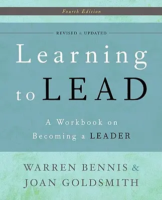 Aprender a dirigir: Un libro de ejercicios para convertirse en líder - Learning to Lead: A Workbook on Becoming a Leader