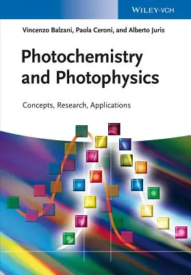 Photochemistry and Photophysics: Conceptos, investigación y aplicaciones - Photochemistry and Photophysics: Concepts, Research, Applications
