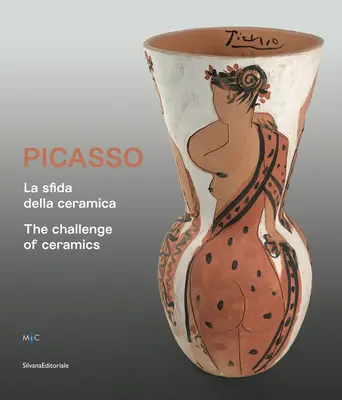 Picasso: el desafío de la cerámica - Picasso: The Challenge of Ceramics