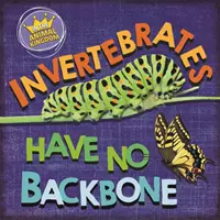 En el Reino Animal: Los invertebrados no tienen columna vertebral - In the Animal Kingdom: Invertebrates Have No Backbone