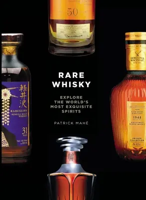 Whisky raro: Explore las bebidas espirituosas más exquisitas del mundo - Rare Whisky: Explore the World's Most Exquisite Spirits