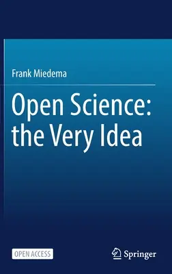 Ciencia abierta: La idea misma - Open Science: The Very Idea