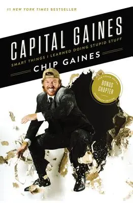 Capital Gaines: Cosas inteligentes que aprendí haciendo estupideces - Capital Gaines: Smart Things I Learned Doing Stupid Stuff