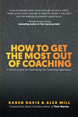 Cómo sacar el máximo partido al coaching: Guía del cliente para optimizar la experiencia del coaching - How to Get the Most Out of Coaching: A Client's Guide for Optimizing the Coaching Experience