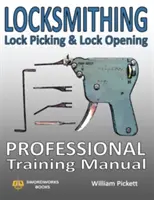 Cerrajería, apertura y apertura de cerraduras: Manual de formación profesional - Locksmithing, Lock Picking & Lock Opening: Professional Training Manual