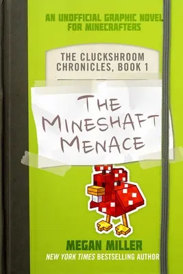 The Mineshaft Menace, 1: Novela gráfica no oficial para jugadores de Minecraft. - The Mineshaft Menace, 1: An Unofficial Graphic Novel for Minecrafters