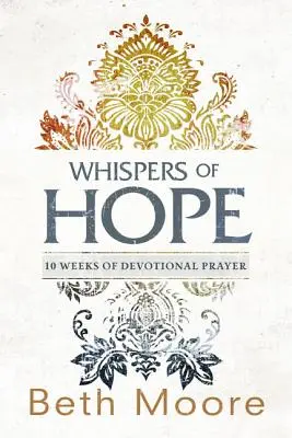 Susurros de esperanza: 10 semanas de oración devocional - Whispers of Hope: 10 Weeks of Devotional Prayer