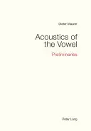 Acústica de la vocal: Preliminares - Acoustics of the Vowel: Preliminaries